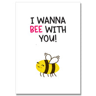 Wanna Bee With You Card